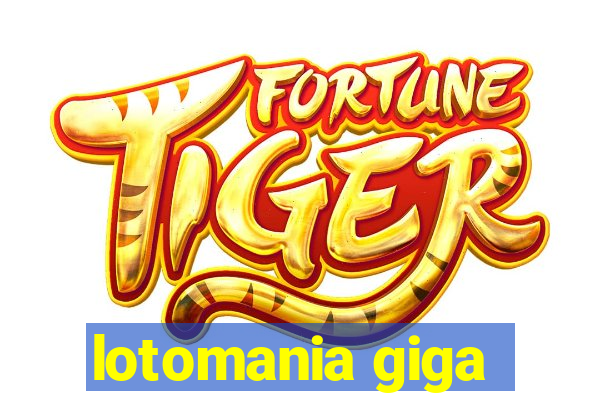 lotomania giga